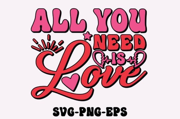 All You Need is Love Svg,Valentine s Day Review