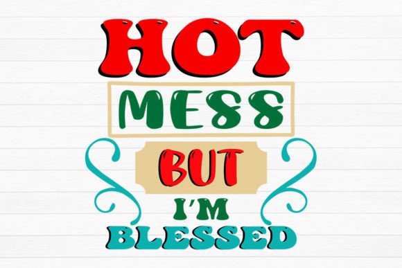 Hot Mess but I’m Blessed Review