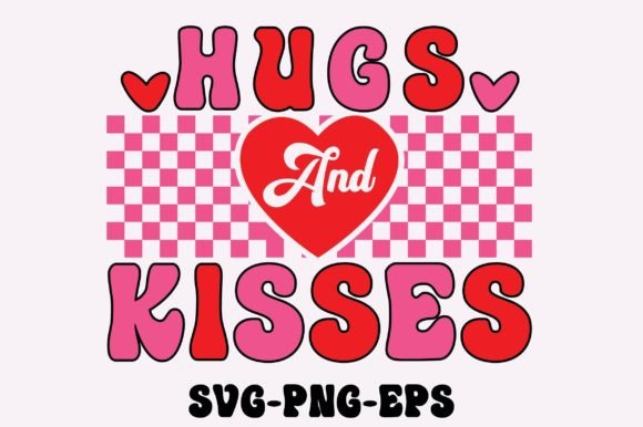 Hugs and Kisses Svg, Valentine s Day Svg